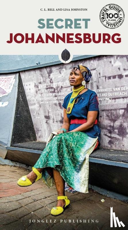 Bell, Claire - Secret Johannesburg Guide