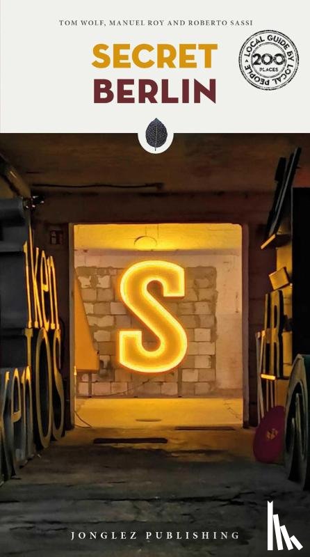 Wolf, Tom, Roy, Manuel, Sassi, Roberto - Secret Berlin Guide