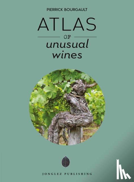 Bourgault, Pierrick - Atlas of Unusual Wines