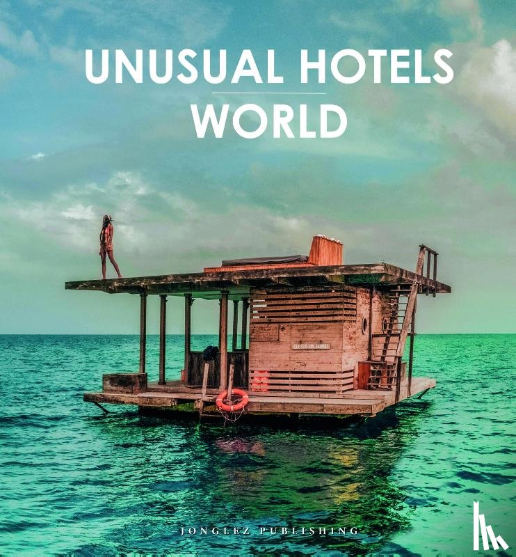 Collectif - Unusual Hotels of the World
