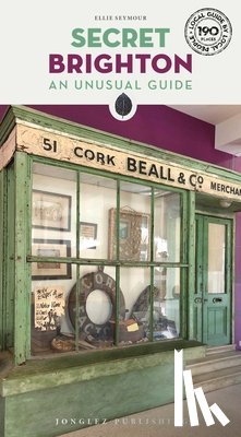 Seymour, Ellie - Secret Brighton Guide