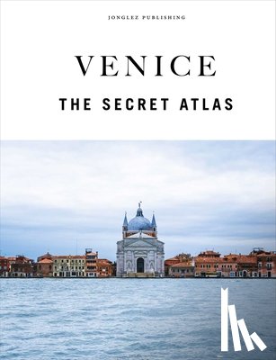 Jonglez, Thomas, Galifi, Irene, Zoffoli, Paola - Venice - The Secret Atlas
