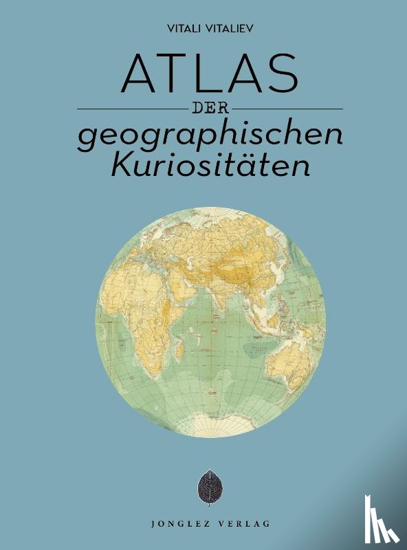 Vitaliev, Vitali - Atlas der geographischen Kuriositäten