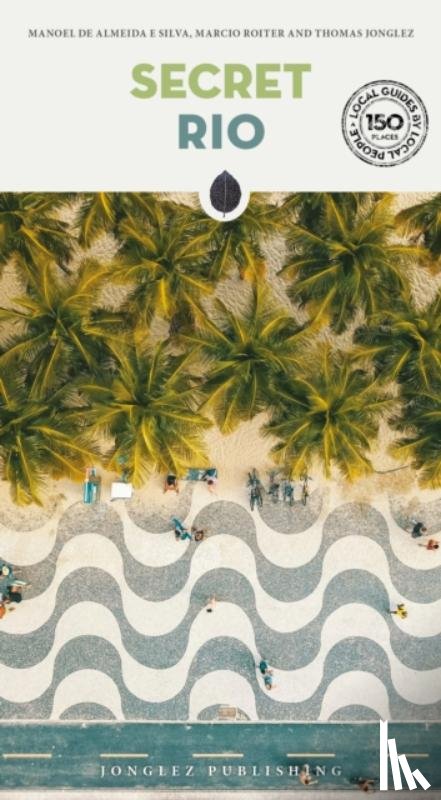 Jonglez, Thomas, De Almeida E Silva, Manoel, Roiter, Marcio - Secret Rio Guide