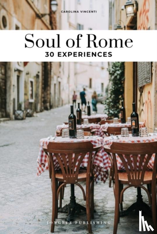 Vincenti, Carolina - Soul of Rome Guide