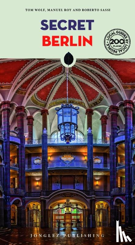 Wolf, Tom - Secret Berlin Guide