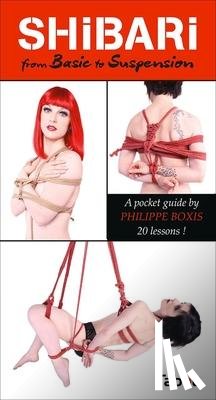 Boxis, Philippe - SHIBARI FROM BASIC TO SUSPENSI