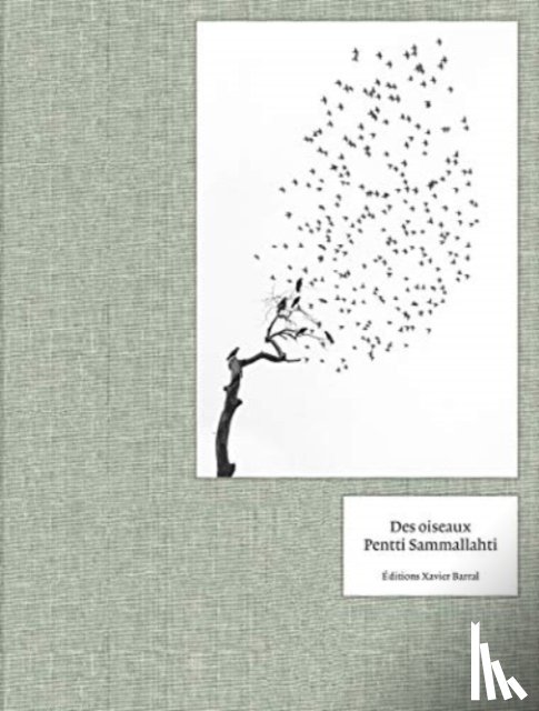 Lesaffre, Guilhem - Pentti Sammallahti - Des Oiseaux