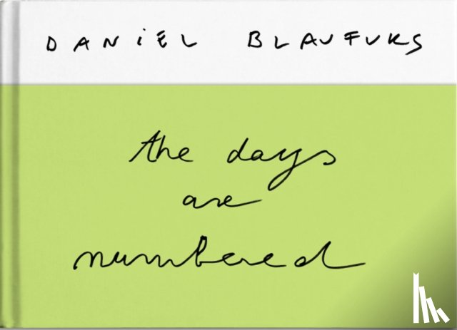 Blaufuks, Daniel - The Days Are Numbered