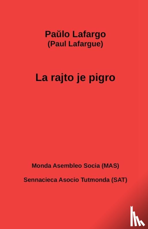 Lafargo (Paul Lafargue), Paŭlo - La rajto je pigro