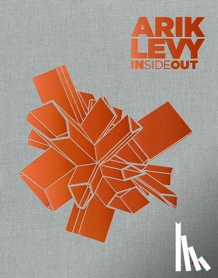 Levy, Arik - Arik Levy: Inside Out