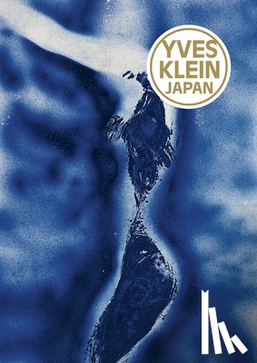 YVES KLEIN - Yves Klein: Japan
