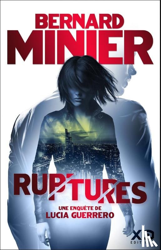 Minier, Bernard - Ruptures - Une enquête de Lucia Guerrero
