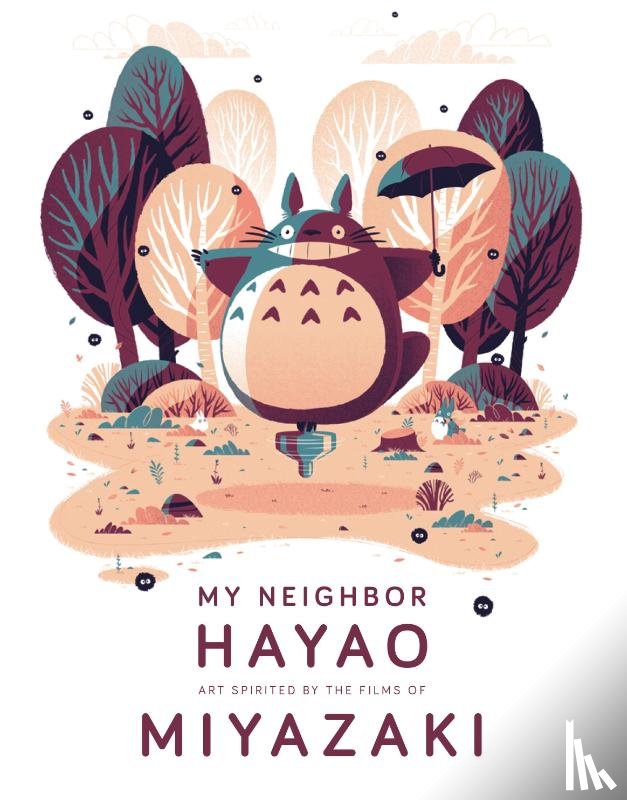  - My Neighbor Hayao: Art Inspired by the Films of Miyazaki