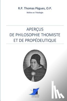Editions Saint Sebastien - Aperçus de philosophie thomiste et de propédeutique