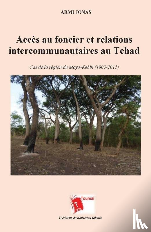 Jonas, Armi - Accès au foncier et relations intercommunautaires au Tchad