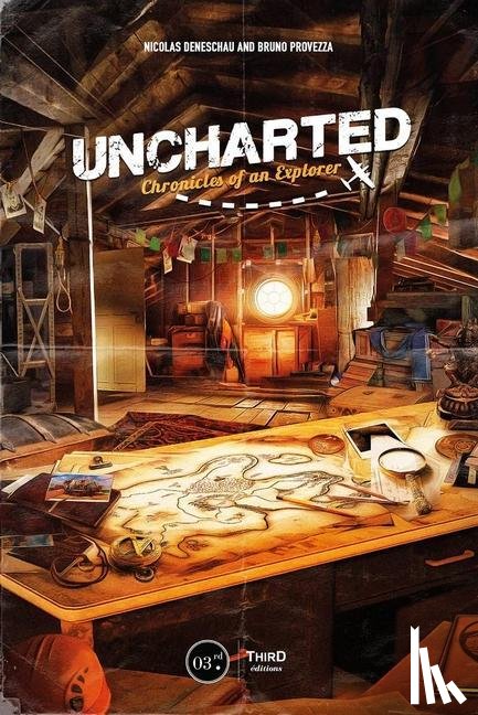 Deneschau, Nicolas, Provezza, Bruno - Deneschau, N: Uncharted: Chronicles of an Explorer