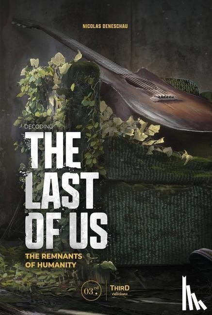 Deneschau, Nicolas - Deneschau, N: Decoding the Last of Us