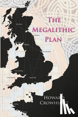 Crowhurst, Howard - The Megalithic Plan