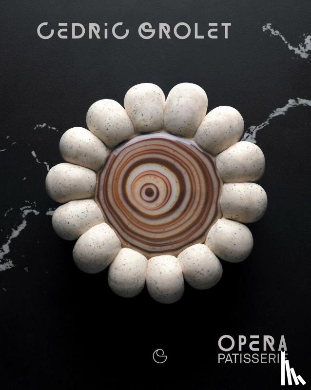 Grolet, Cedric - Grolet, C: Opera Patisserie