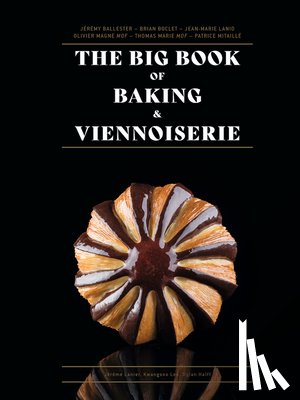 Lanio, Jean-Marie, Marie, Thomas, Magne, Olivier - The Big Book of Baking & Viennoiserie
