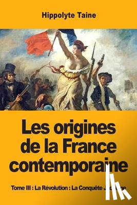 Taine, Hippolyte - Les origines de la France contemporaine