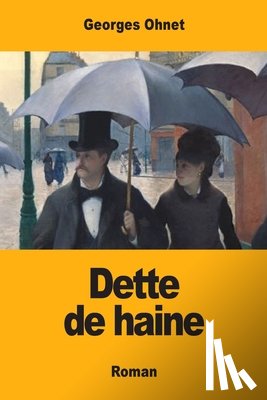 Ohnet, Georges - Dette de haine