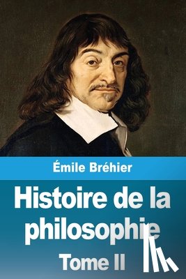 Bréhier, Émile - Histoire de la philosophie: Tome II