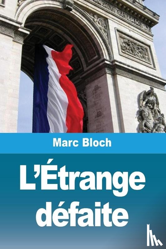 Bloch, Marc - L'Étrange défaite