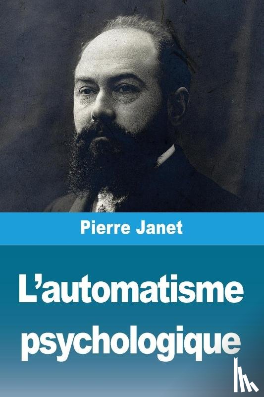 Janet, Pierre - L'automatisme psychologique
