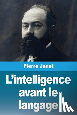 Janet, Pierre - L'intelligence avant le langage
