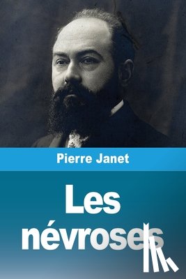 Janet, Pierre - Les névroses
