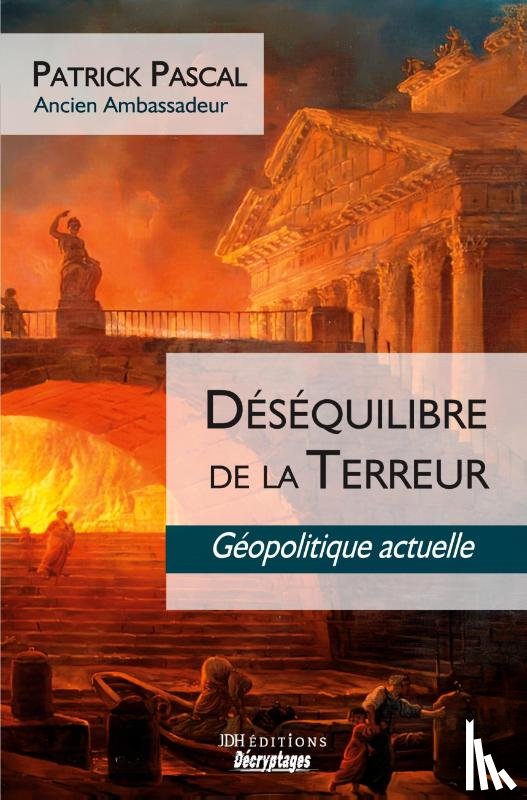 Pascal, Patrick - Déséquilibre de la Terreur