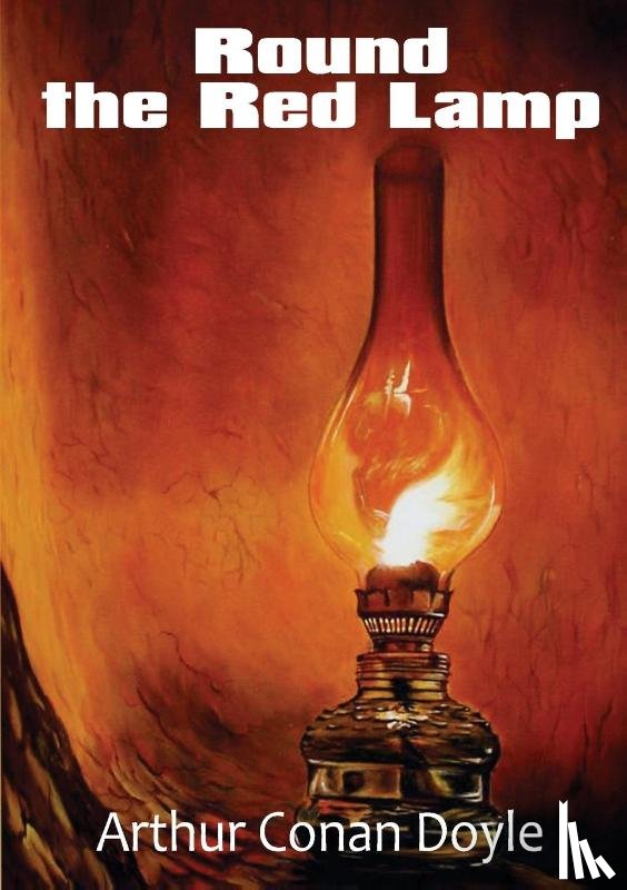 Doyle, Sir Arthur Conan - Round the Red Lamp