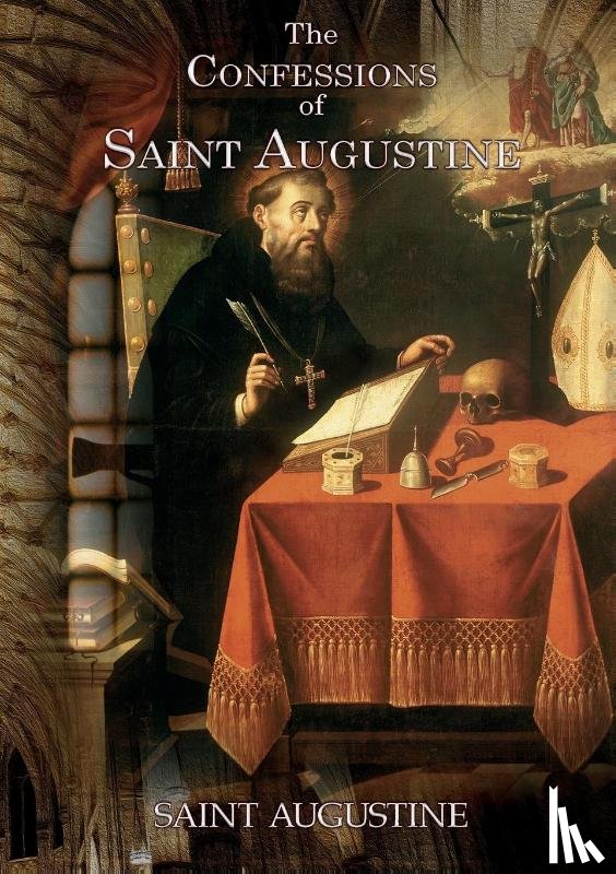 Saint Augustine - The Confessions of Saint Augustine