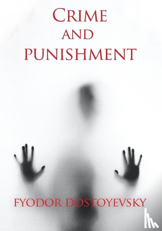 Dostoievski, Fedor Mikhailovitch, Dostoevsky, Fyodor - Crime and punishment