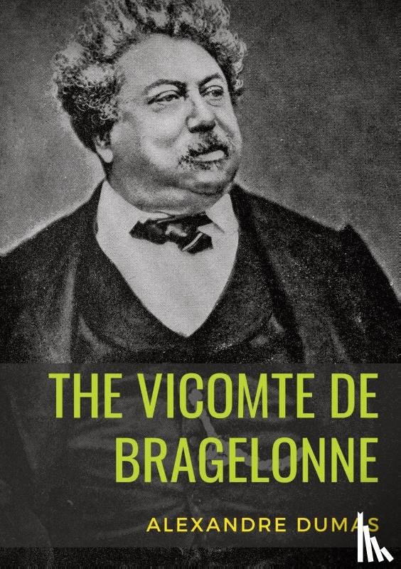 Dumas, Alexandre - The Vicomte de Bragelonne