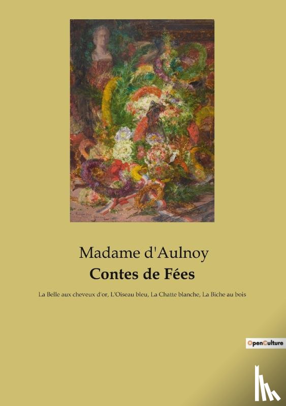 Madame D'Aulnoy - Contes de Fées