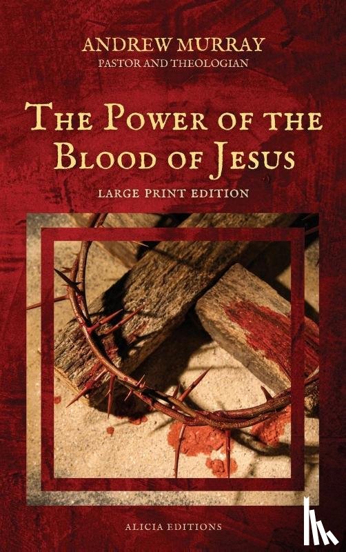 Murray, Andrew - The Power of the Blood of Jesus