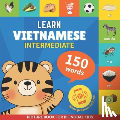 Gnb - Learn vietnamese - 150 words with pronunciations - Intermediate: Picture book for bilingual kids