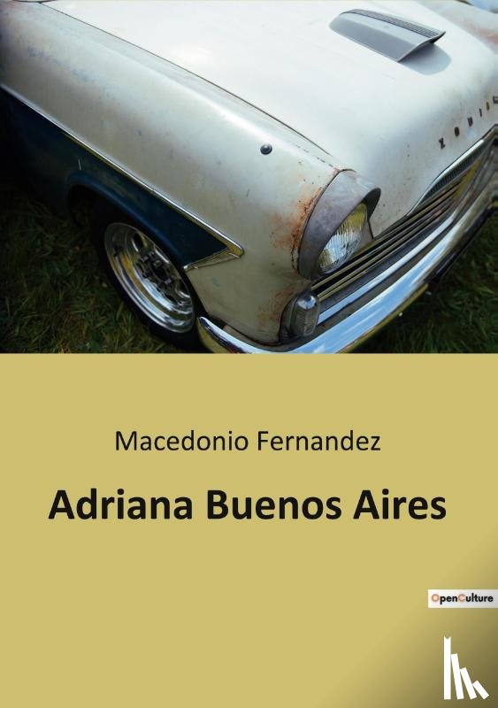 Fernandez, Macedonio - Adriana Buenos Aires