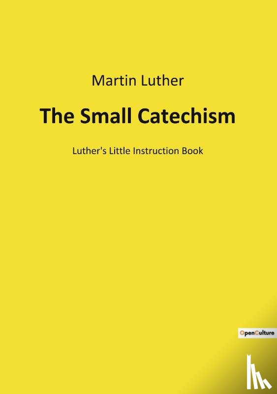 Luther, Martin - The Small Catechism