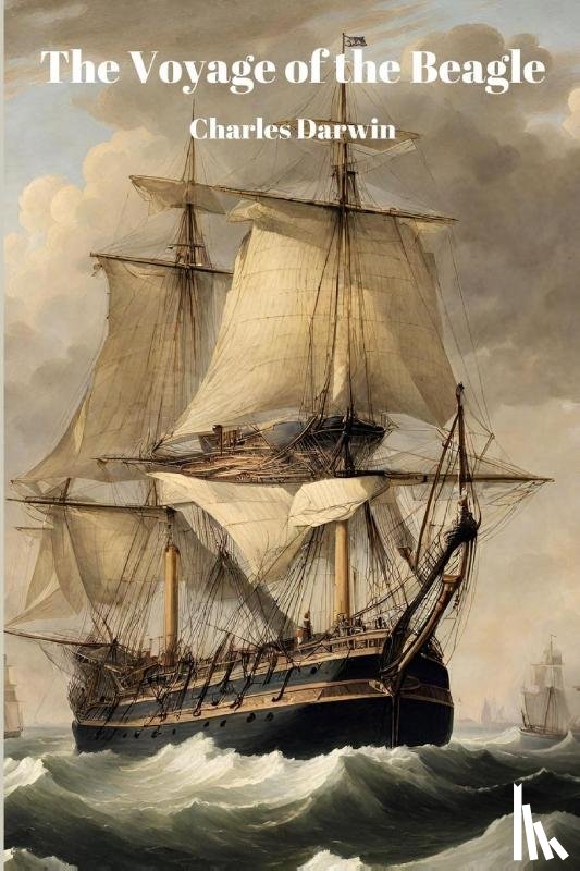 Darwin, Charles - The Voyage of the Beagle (Annotated)