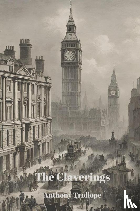 Trollope, Anthony - The Claverings (Annotated)