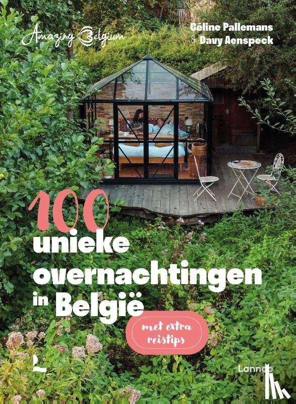 Pallemans, Céline, Aenspeck, Davy - Amazing Belgium. 100 unieke overnachtingen in België