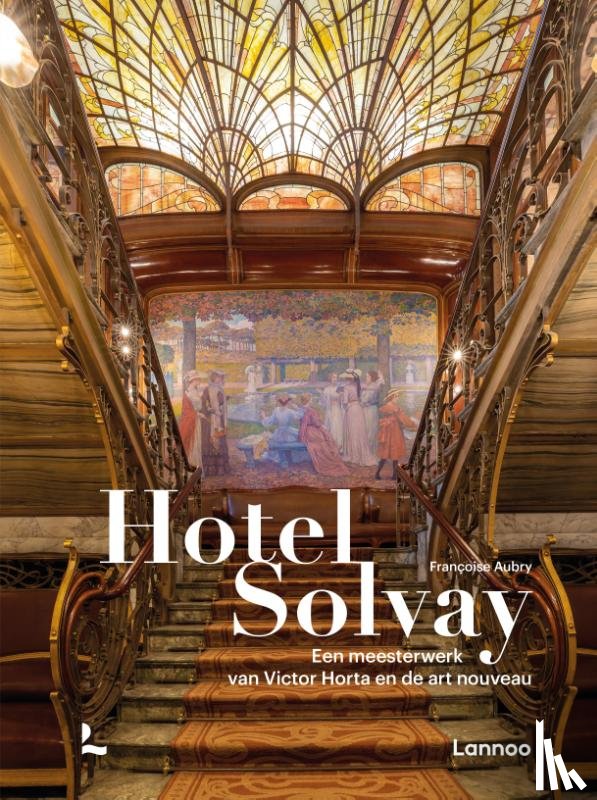 Aubry, Françoise, Wittamer, Alexandre - Hôtel Solvay