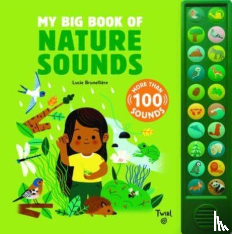 Brunelliere, Lucie - My Big Book of Nature Sounds