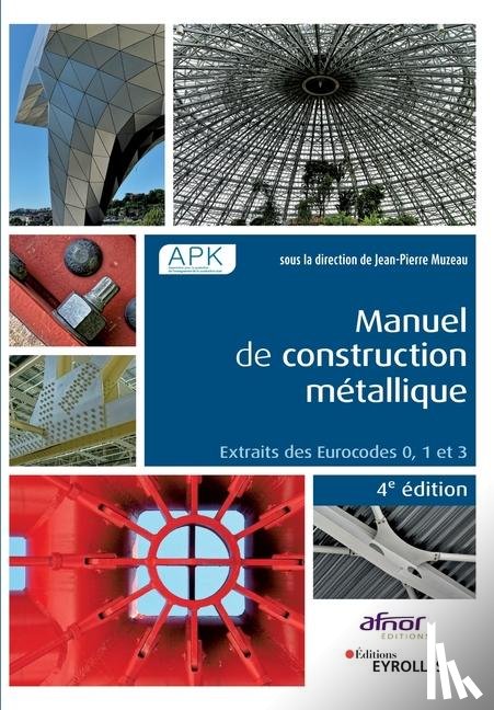 Muzeau, Jean-Pierre - Muzeau, J: Manuel de construction métallique