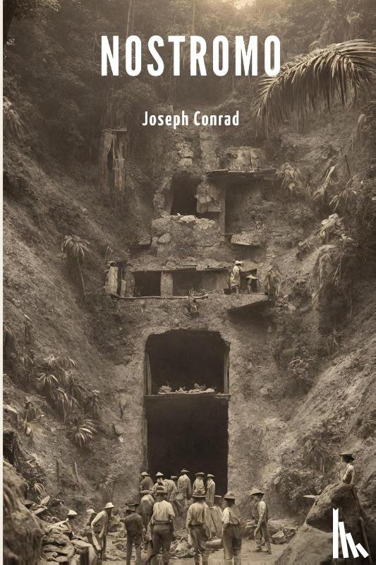 Conrad, Joseph - Nostromo (Annotated)