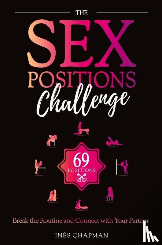 Chapman, Ines - The Sex Positions Challenge